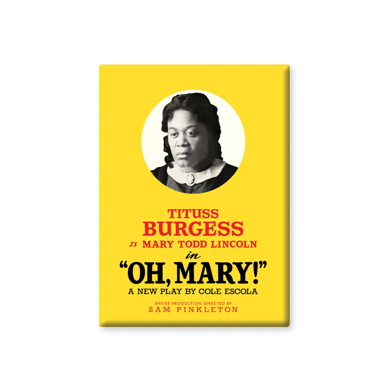OH MARY! Tituss Button Magnet